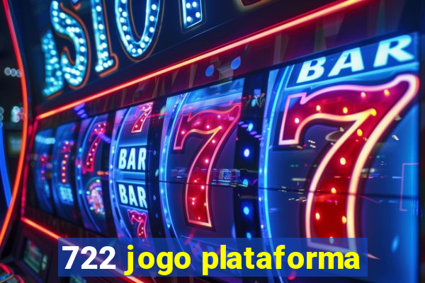 722 jogo plataforma